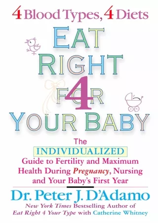 [PDF READ ONLINE] Eat Right for Your Baby: The Individulized Guide to Fertility and Maximum