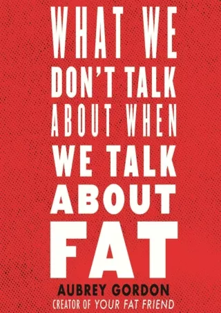 PDF_ What We Don't Talk About When We Talk About Fat