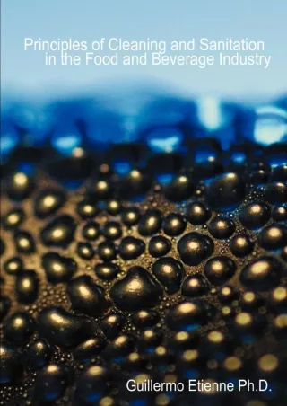 Read ebook [PDF] Principles of Cleaning and Sanitation in the Food and Beverage Industry
