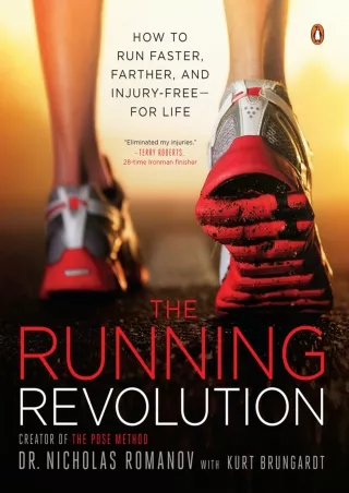 Read ebook [PDF] The Running Revolution: How to Run Faster, Farther, and Injury-Free--for Life