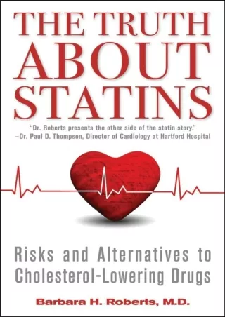 Download Book [PDF] The Truth About Statins: Risks and Alternatives to Cholesterol-Lowering Drugs