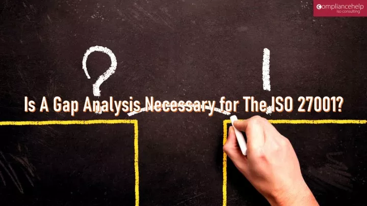 is a gap analysis necessary for the iso 27001