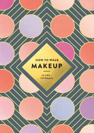 PDF_ How to Wear Makeup: 75 Tips   Tutorials