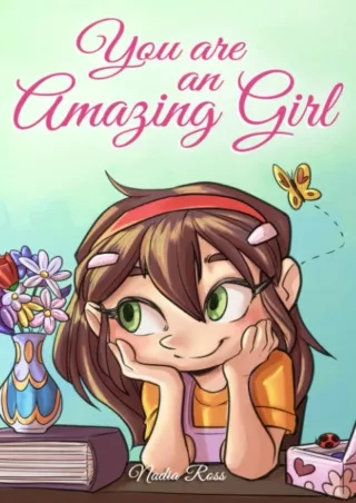 PDF_ You are an Amazing Girl: A Collection of Inspiring Stories about Courage,
