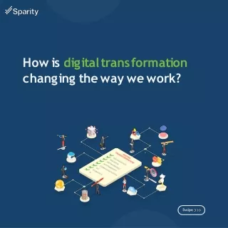How Digital Transformation Is Changing the Way We Work and Collaborate?