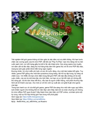 Kinh nghiệm chơi game P2P - đánh bài trực tuyến từ các chuyên gia tại W88mba
