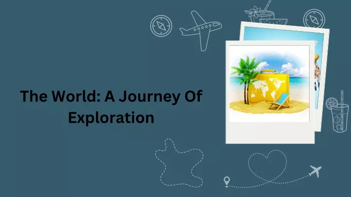 the world a journey of exploration