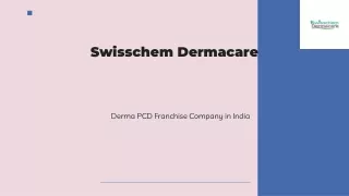 Swisschem Dermacare Leading Derma PCD Franchise Company in India