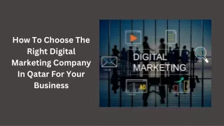 How To Choose The Right Digital Marketing Company In Qatar For Your Business