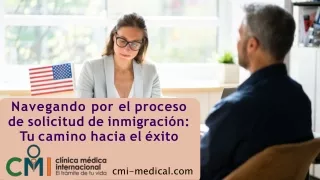 CMI - Navegando por el proceso de solicitud de inmigración Tu camino hacia el éxito