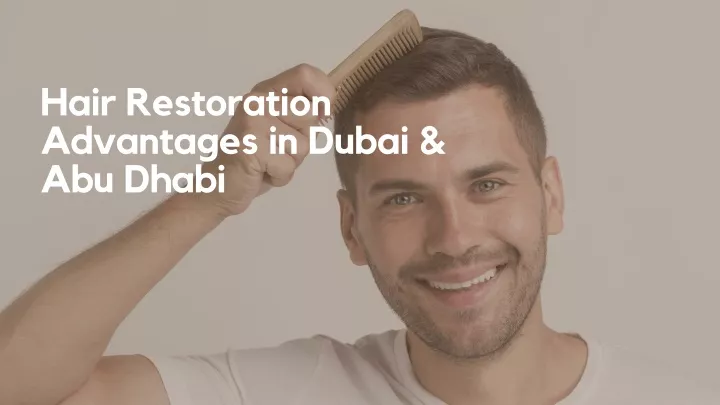 hair restoration advantages in dubai abu dhabi