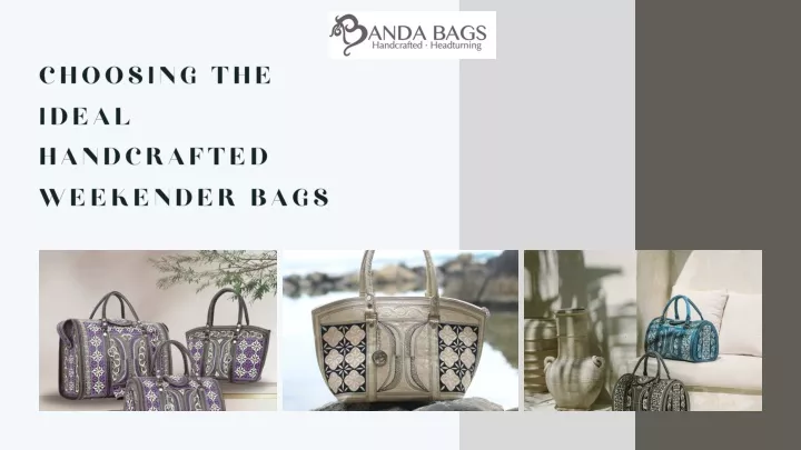 choosing the ideal handcrafted weekender bags
