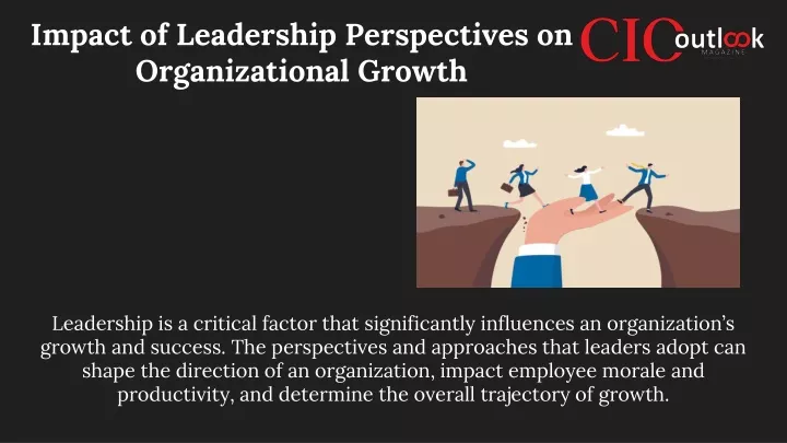 impact of leadership perspectives on organizational growth