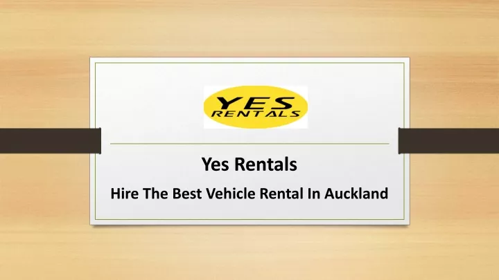 yes rentals hire the best vehicle rental in auckland