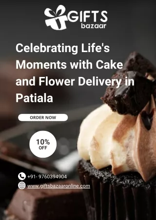 Celebrating Life's Moments with Cake and Flower Delivery in Patiala
