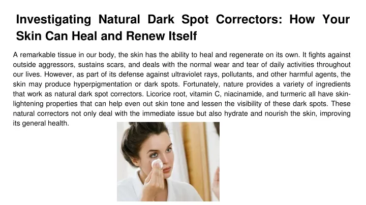 investigating natural dark spot correctors how your skin can heal and renew itself