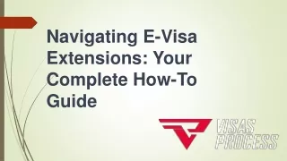 Navigating E-Visa Extensions Your Complete How-To Guide