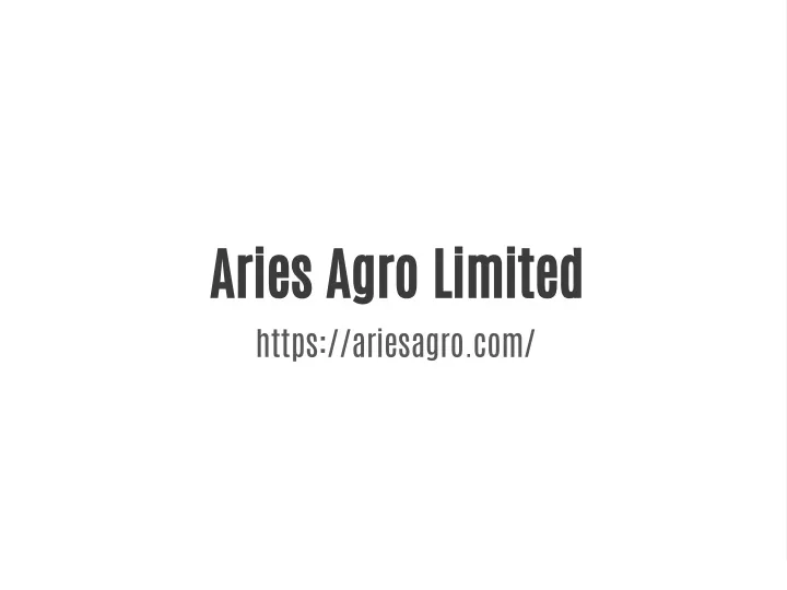 aries agro limited https ariesagro com