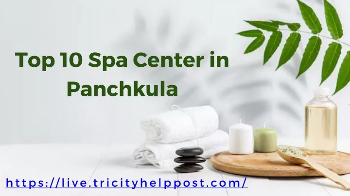 top 10 spa center in panchkula