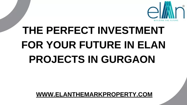 the perfect investment for your future in elan