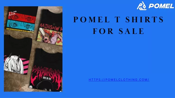 pomel t shirts for sale