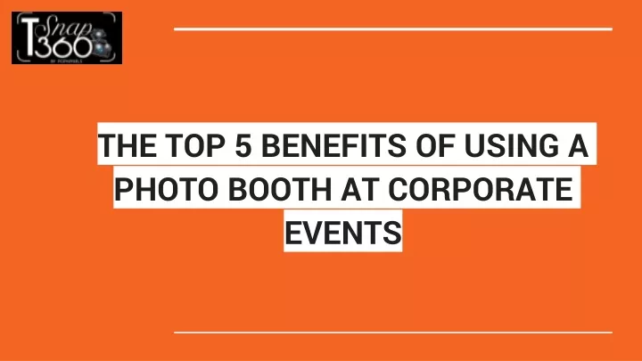 the top 5 benefits of using a photo booth at corporate events