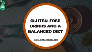 Gluten-Free Drinks and a Balanced Diet