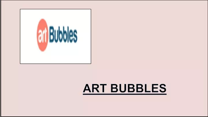 art bubbles