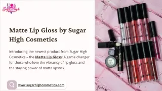 Shop Matte Lip Gloss Online At Pocket Friendly Price