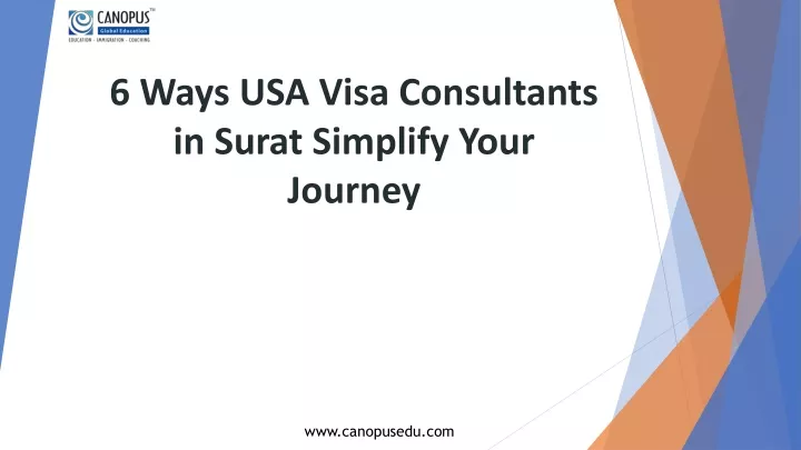 6 ways usa visa consultants in surat simplify your journey