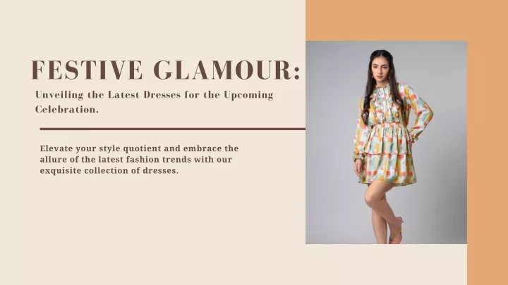 festive glamour unveiling the latest dresses