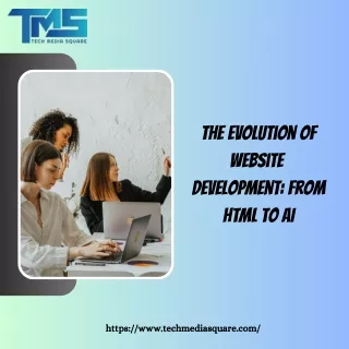 The Evolution of Website Development From HTML to AI