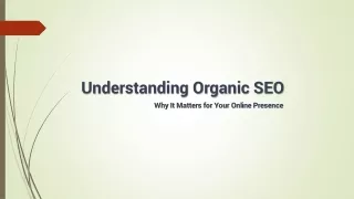 Understanding Organic SEO: Why It Matters for Your Online Presence