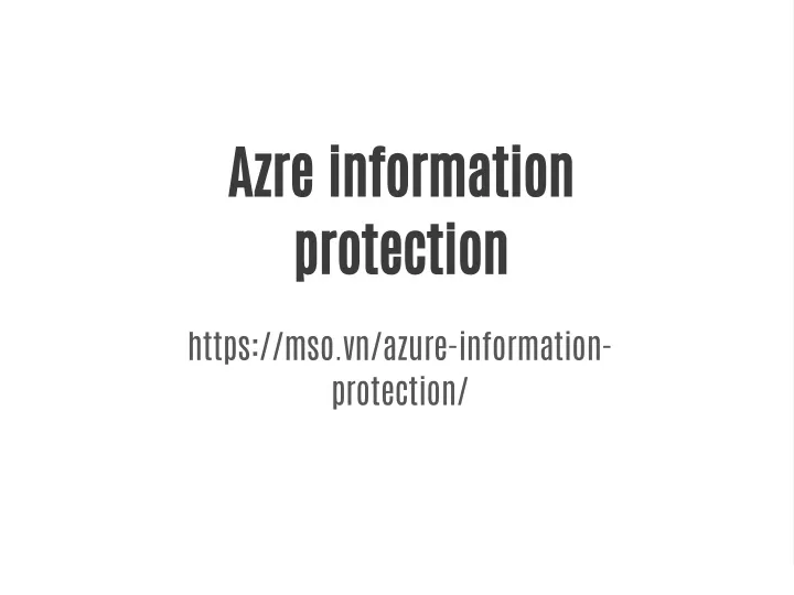 azre information protection