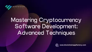 Mastering Cryptocurrency Software Development Advanced Techniques