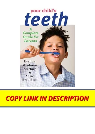 PDF read online Your Childs Teeth A Complete Guide for Parents free acces