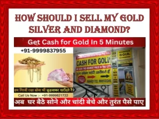 How Should I Sell My Gold Silver And Diamond?
