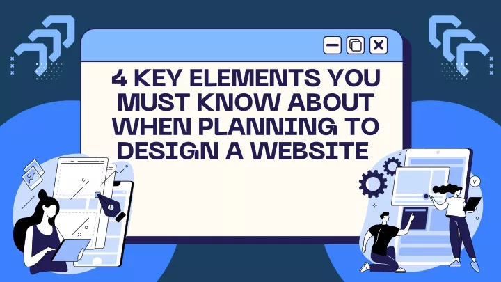 4 key elements you must know about when planning