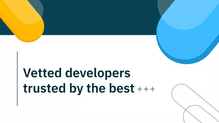 vetted developers trusted by the best
