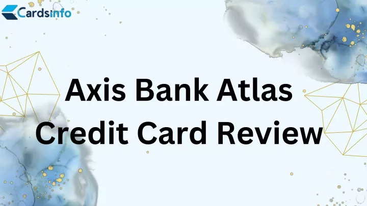axis bank atlas credit card review