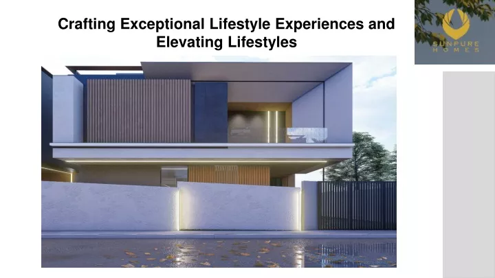 crafting exceptional lifestyle experiences and elevating lifestyles