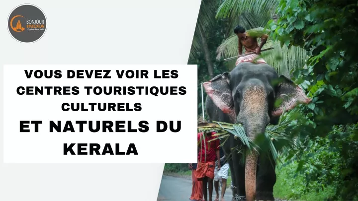 vous devez voir les centres touristiques culturels