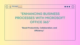 Enhancing Business Processes with Microsoft Office 365