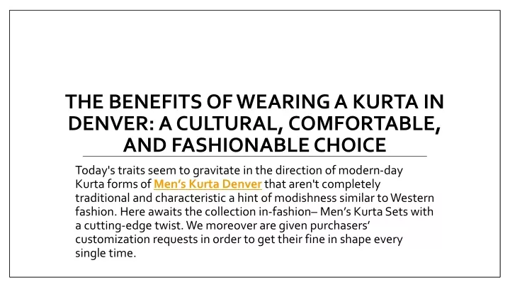 the benefits of wearing a kurta in denver a cultural comfortable and fashionable choice