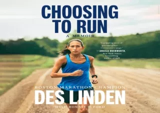 READ ONLINE Choosing to Run: A Memoir