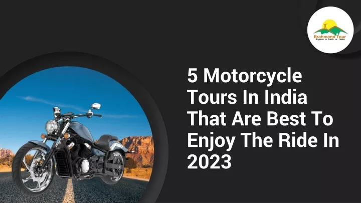 5 motorcycle tours in india that are best