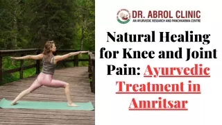 Natural Healing for Knee and Joint Pain : Ayurvedic Treatment in Amritsar