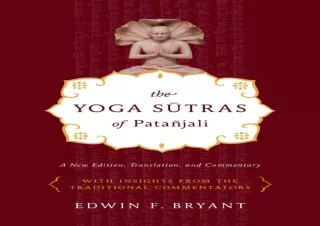 READ ONLINE The Yoga Sutras of Patañjali: A New Edition, Translation, and Commentary