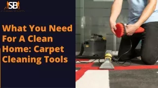 What You Need For A Clean Home: Carpet Cleaning Tools