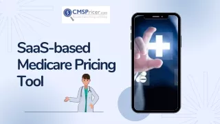 SaaS-based Medicare Pricing Tool